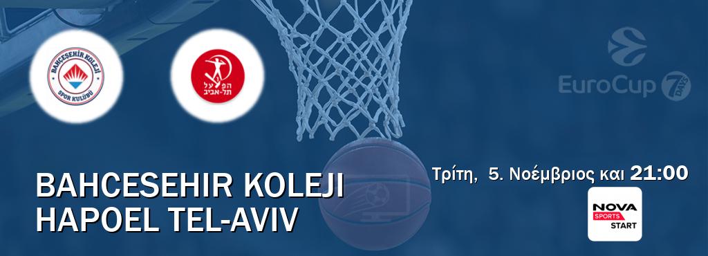 Παρακολουθήστ ζωντανά Bahcesehir Koleji - Hapoel Tel-Aviv από το Nova Sports Start (21:00).