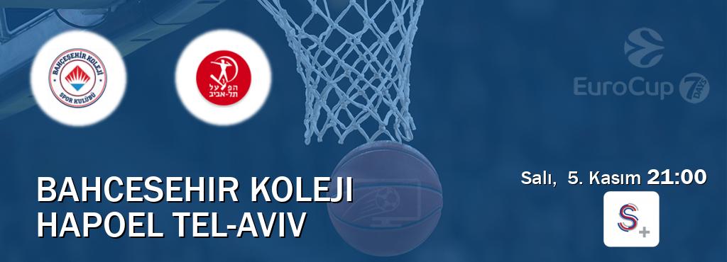 Karşılaşma Bahcesehir Koleji - Hapoel Tel-Aviv S Sport +'den canlı yayınlanacak (Salı,  5. Kasım  21:00).