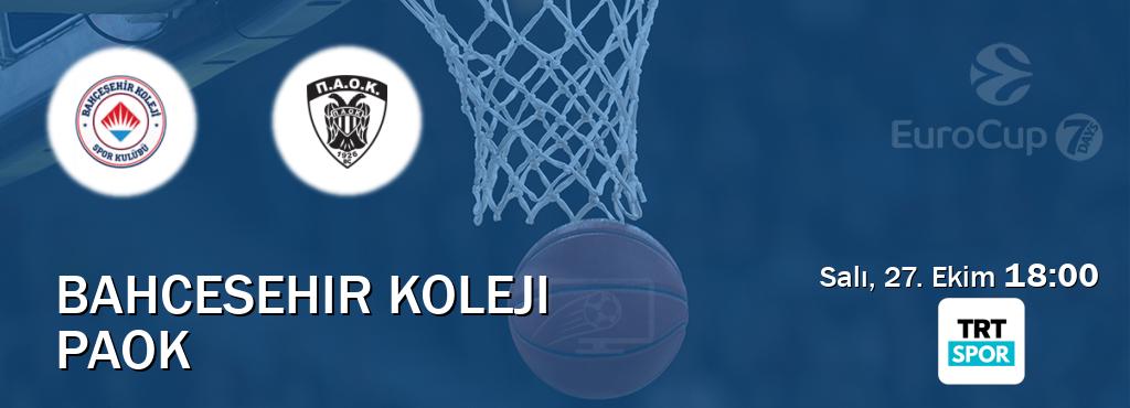 Karşılaşma Bahcesehir Koleji - PAOK TRT Spor'den canlı yayınlanacak (Salı, 27. Ekim 18:00). Karşılaşma Bahcesehir Koleji - PAOK TRT Spor'den canlı yayınlanacak (Salı, 27. Ekim 18:00).