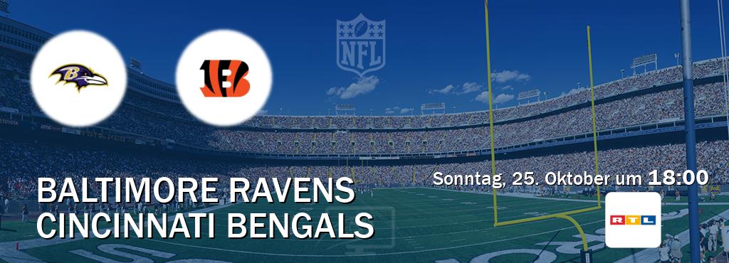 Das Spiel zwischen Baltimore Ravens und Cincinnati Bengals wird am Sonntag, 25. Oktober um  18:00, live vom RTL übertragen.
