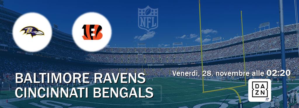 Il match Baltimore Ravens - Cincinnati Bengals sarà trasmesso in diretta TV su DAZN Italia (ore 02:20)
