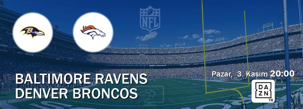 Karşılaşma Baltimore Ravens - Denver Broncos DAZN'den canlı yayınlanacak (Pazar,  3. Kasım  20:00).