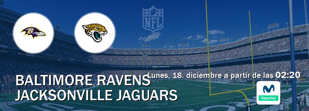 El partido entre Baltimore Ravens y Jacksonville Jaguars será retransmitido por Movistar Deportes (lunes, 18. diciembre a partir de las  02:20).