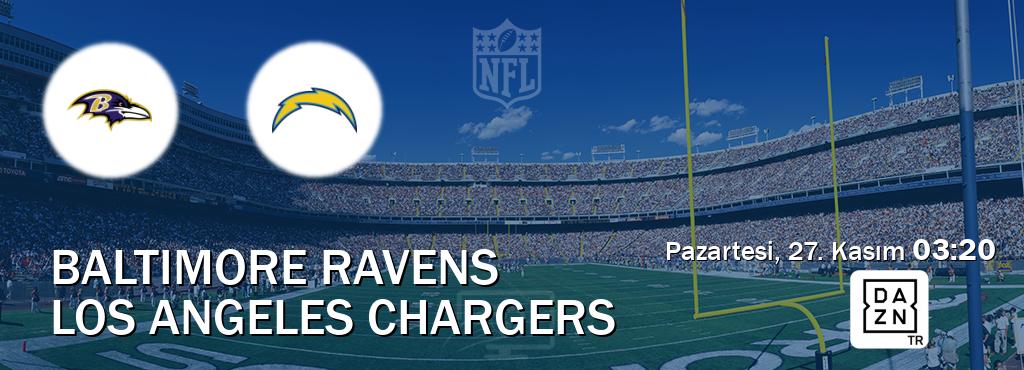 Karşılaşma Baltimore Ravens - Los Angeles Chargers DAZN'den canlı yayınlanacak (Pazartesi, 27. Kasım  03:20).