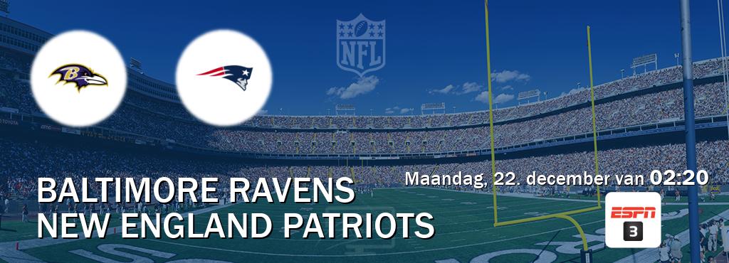 Wedstrijd tussen Baltimore Ravens en New England Patriots live op tv bij ESPN 3 (maandag, 22. december van  02:20).