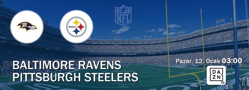 Karşılaşma Baltimore Ravens - Pittsburgh Steelers DAZN'den canlı yayınlanacak (Pazar, 12. Ocak  03:00).