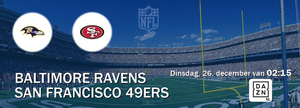 Wedstrijd tussen Baltimore Ravens en San Francisco 49ers live op tv bij DAZN (dinsdag, 26. december van  02:15).