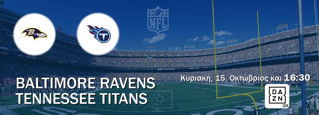 Παρακολουθήστ ζωντανά Baltimore Ravens - Tennessee Titans από το DAZN (16:30).