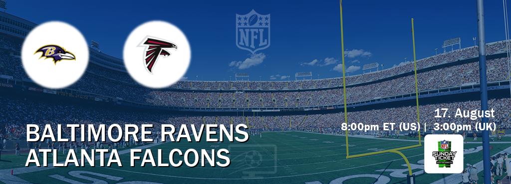 You can watch game live between Baltimore Ravens and Atlanta Falcons on NFL Sunday Ticket(US).