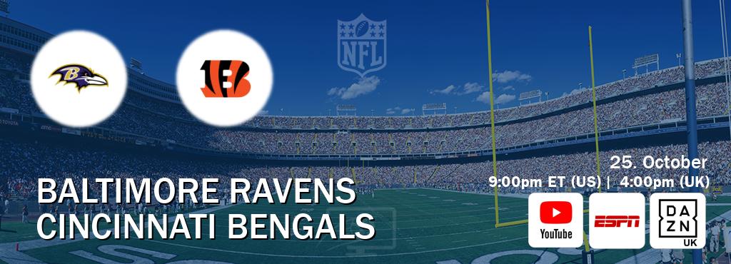 You can watch game live between Baltimore Ravens and Cincinnati Bengals on Youtube, ESPN(AU), DAZN UK(UK).