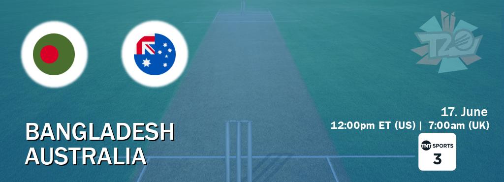 You can watch game live between Bangladesh and Australia on TNT Sports 3(UK).