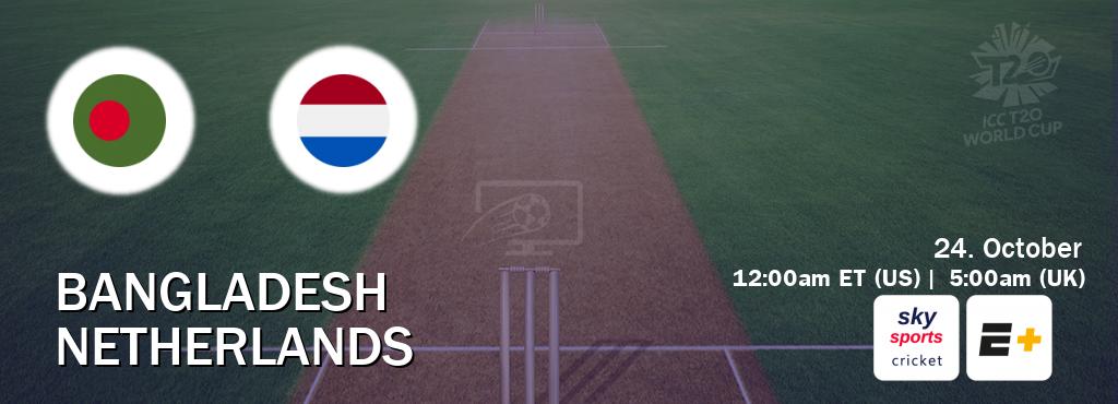 You can watch game live between Bangladesh and Netherlands on Sky Sports Cricket and ESPN+.