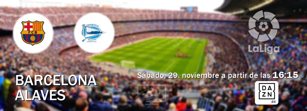 El partido entre Barcelona y Alaves será retransmitido por DAZN España (sábado, 29. noviembre a partir de las 16:15). El partido entre Barcelona y Alaves será retransmitido por DAZN España (sábado, 29. noviembre a partir de las 16:15).