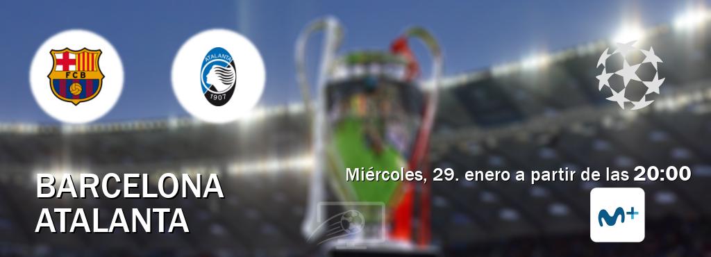 El partido entre Barcelona y Atalanta será retransmitido por Movistar Liga de Campeones  (miércoles, 29. enero a partir de las  20:00).