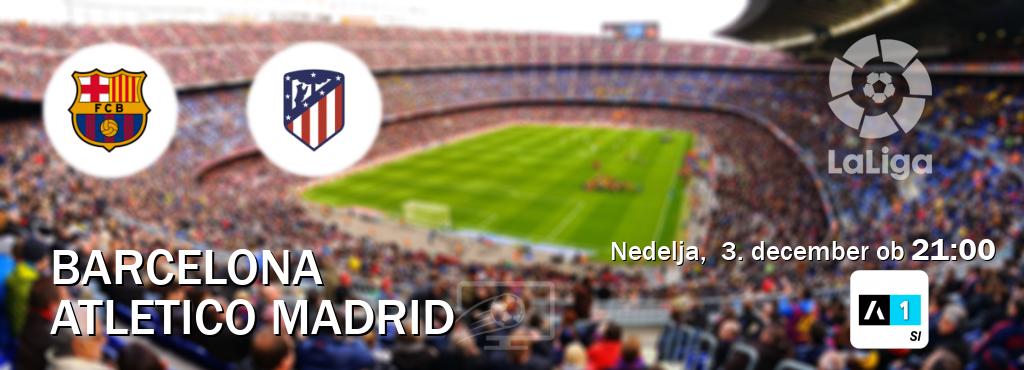 Barcelona in Atletico Madrid v živo na Arena Sport 1. Prenos tekme bo v nedelja,  3. december ob  21:00