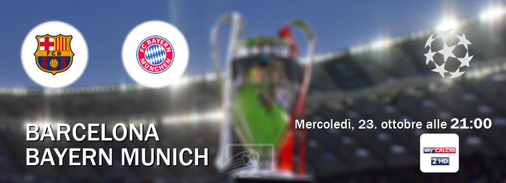 Il match Barcelona - Bayern Munich sarà trasmesso in diretta TV su Sky Calcio 2 (ore 21:00)