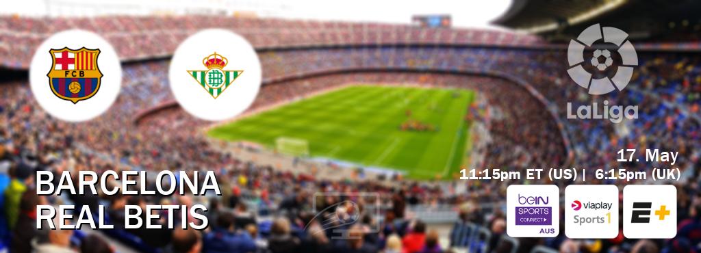 You can watch game live between Barcelona and Real Betis on beIN Sports Connect(AU), Viaplay Sports 1(UK), ESPN+(US).