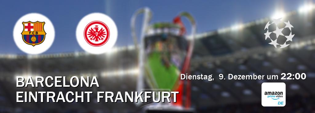 Das Spiel zwischen Barcelona und Eintracht Frankfurt wird am Dienstag,  9. Dezember um  22:00, live vom Amazon Prime DE übertragen.