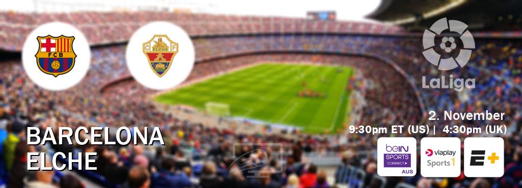 You can watch game live between Barcelona and Elche on beIN Sports Connect(AU), Viaplay Sports 1(UK), ESPN+(US). You can watch game live between Barcelona and Elche on beIN Sports Connect(AU), Viaplay Sports 1(UK), ESPN+(US).