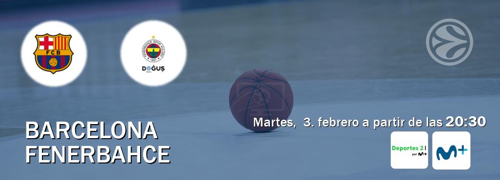El partido entre Barcelona y Fenerbahce será retransmitido por Movistar Deportes 2 y Movistar+ (martes,  3. febrero a partir de las  20:30).