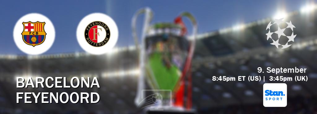 You can watch game live between Barcelona and Feyenoord on Stan Sport(AU). You can watch game live between Barcelona and Feyenoord on Stan Sport(AU).
