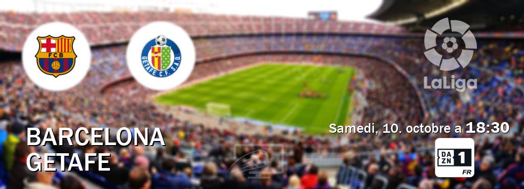 Match entre Barcelona et Getafe en direct à la DAZN 1 (samedi, 10. octobre a  18:30).