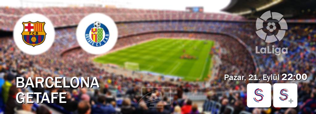 Karşılaşma Barcelona - Getafe S Sport ve S Sport +'den canlı yayınlanacak (Pazar, 21. Eylül  22:00).