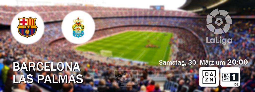 Das Spiel zwischen Barcelona und Las Palmas wird am Samstag, 30. März um  20:00, live vom DAZN und DAZN 1 Deutschland übertragen.