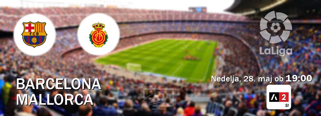 Prenos tekme med Barcelona in Mallorca v živo na Arena Sport 2 (nedelja, 28. maj ob  19:00 uri).
