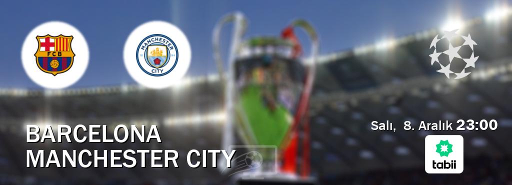Karşılaşma Barcelona - Manchester City Tabii'den canlı yayınlanacak (Salı, 8. Aralık 23:00). Karşılaşma Barcelona - Manchester City Tabii'den canlı yayınlanacak (Salı, 8. Aralık 23:00).