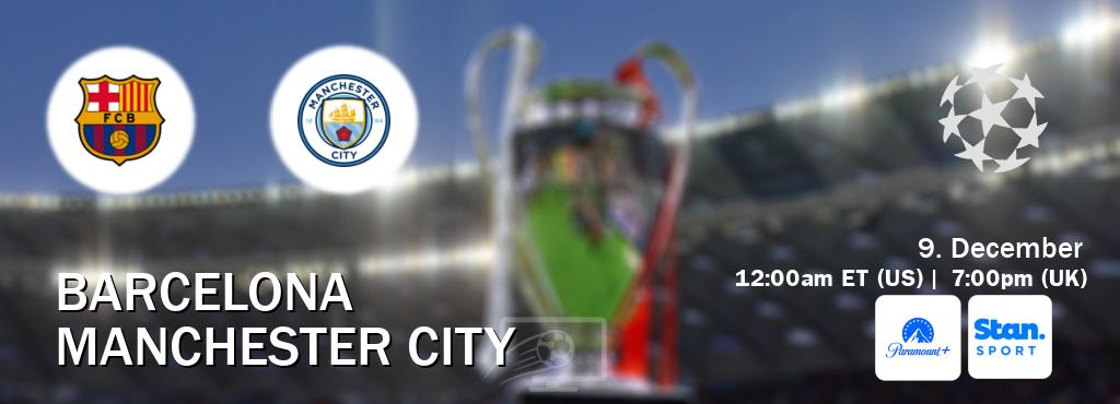 You can watch game live between Barcelona and Manchester City on Paramount+(US) and Stan Sport(AU). You can watch game live between Barcelona and Manchester City on Paramount+(US) and Stan Sport(AU).
