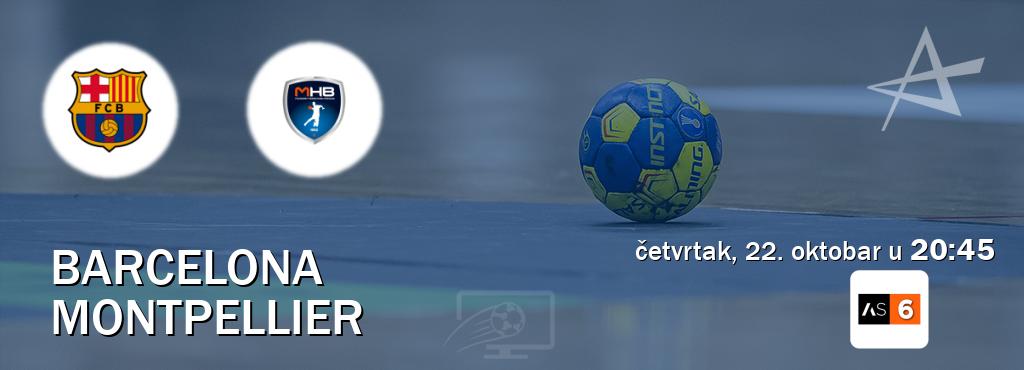 Izravni prijenos utakmice Barcelona i Montpellier pratite uživo na Arena Sport 6 (četvrtak, 22. oktobar u  20:45).
