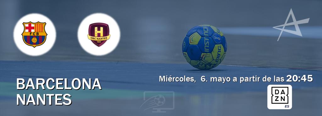 El partido entre Barcelona y Nantes será retransmitido por DAZN España (miércoles,  6. mayo a partir de las  20:45).