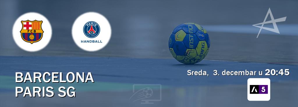 Izravni prijenos utakmice Barcelona i Paris SG pratite uživo na Arena Sport 5 (sreda, 3. decembar u 20:45). Izravni prijenos utakmice Barcelona i Paris SG pratite uživo na Arena Sport 5 (sreda, 3. decembar u 20:45).