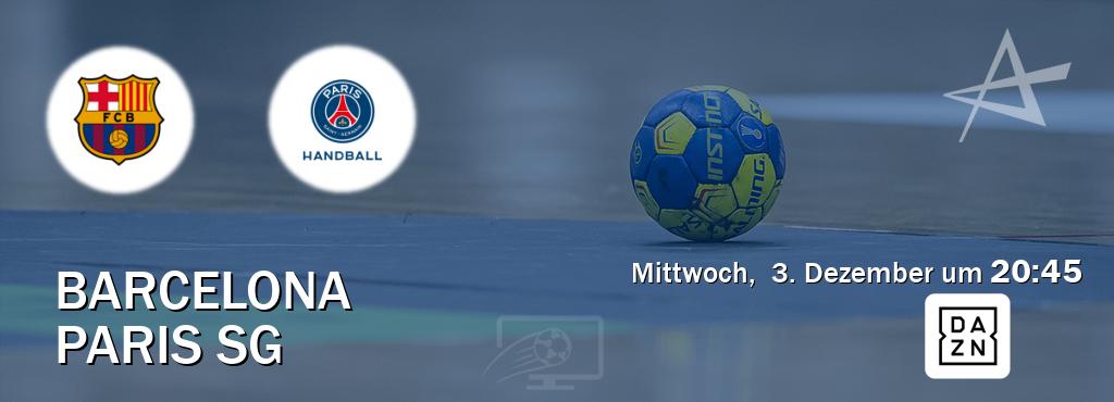 Das Spiel zwischen Barcelona und Paris SG wird am Mittwoch, 3. Dezember um 20:45, live vom DAZN übertragen. Das Spiel zwischen Barcelona und Paris SG wird am Mittwoch, 3. Dezember um 20:45, live vom DAZN übertragen.