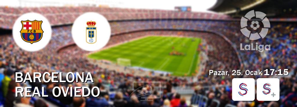 Karşılaşma Barcelona - Real Oviedo S Sport ve S Sport +'den canlı yayınlanacak (Pazar, 25. Ocak  17:15).