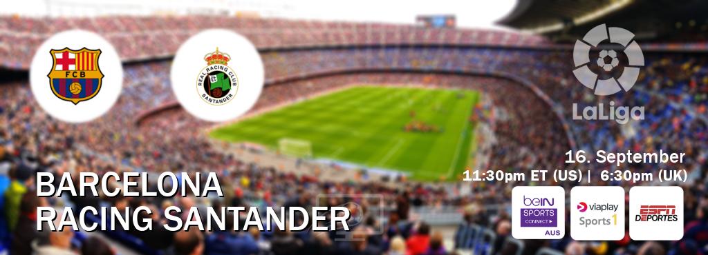 You can watch game live between Barcelona and Racing Santander on beIN Sports Connect(AU), Viaplay Sports 1(UK), ESPN Deportes(US).