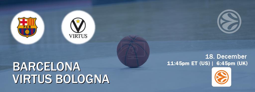 You can watch game live between Barcelona and Virtus Bologna on EuroLeague TV.