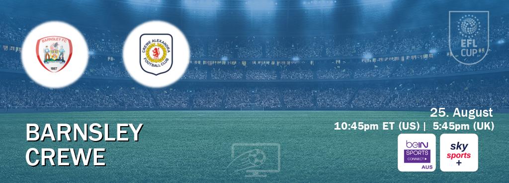 You can watch game live between Barnsley and Crewe on beIN Sports Connect(AU) and Sky Sports+(UK).