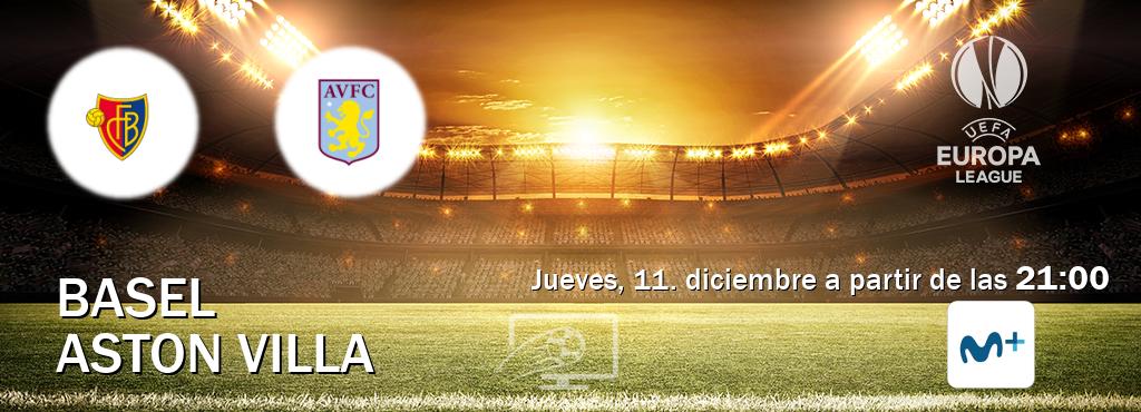 El partido entre Basel y Aston Villa será retransmitido por Movistar Liga de Campeones  (jueves, 11. diciembre a partir de las  21:00).