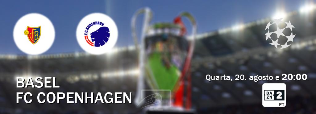 Jogo entre Basel e FC Copenhagen tem emissão DAZN Eleven 2 (quarta, 20. agosto e  20:00).