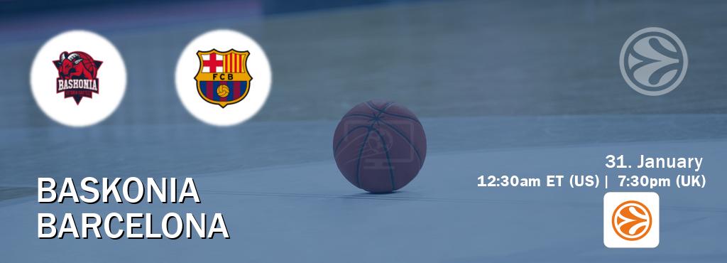 You can watch game live between Baskonia and Barcelona on EuroLeague TV.