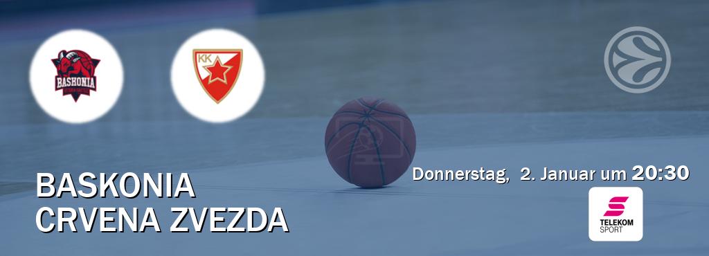 Das Spiel zwischen Baskonia und Crvena zvezda wird am Donnerstag,  2. Januar um  20:30, live vom Magenta Sport übertragen.