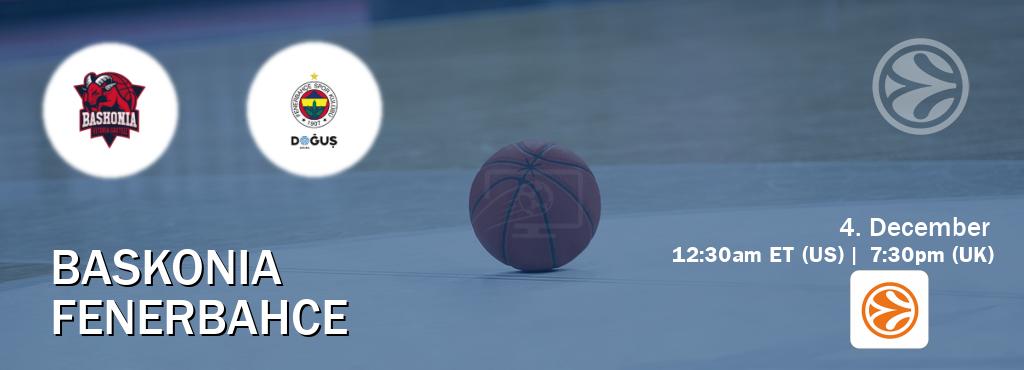 You can watch game live between Baskonia and Fenerbahce on EuroLeague TV.