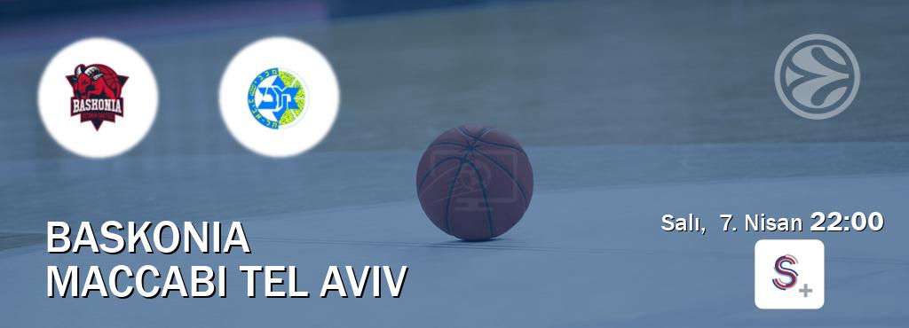 Karşılaşma Baskonia - Maccabi Tel Aviv S Sport +'den canlı yayınlanacak (Salı,  7. Nisan  22:00).