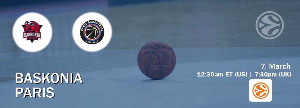 You can watch game live between Baskonia and Paris on EuroLeague TV.