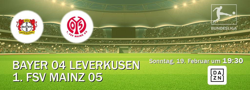 Das Spiel zwischen Bayer 04 Leverkusen und 1. FSV Mainz 05 wird am Sonntag, 19. Februar um  19:30, live vom DAZN übertragen.