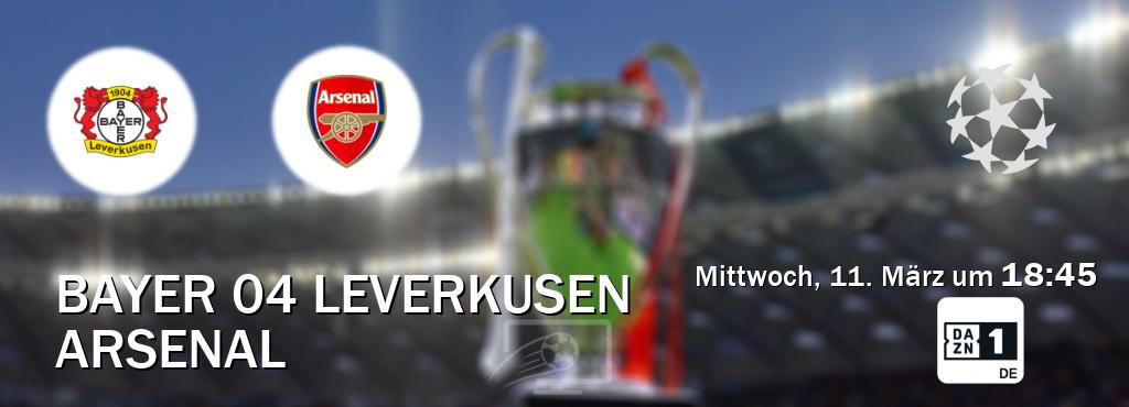 Das Spiel zwischen Bayer 04 Leverkusen und Arsenal wird am Mittwoch, 11. März um  18:45, live vom DAZN 1 Deutschland übertragen.