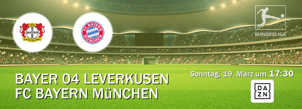 Das Spiel zwischen Bayer 04 Leverkusen und FC Bayern München wird am Sonntag, 19. März um  17:30, live vom DAZN übertragen.
