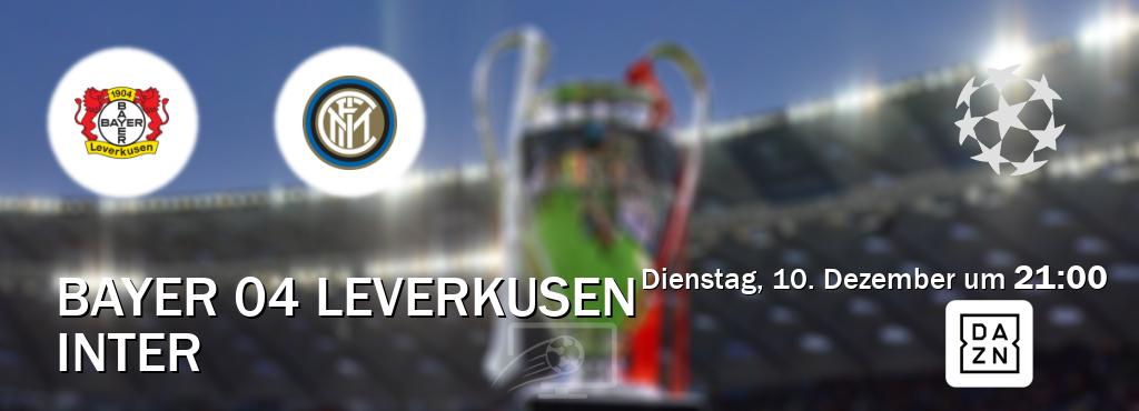 Das Spiel zwischen Bayer 04 Leverkusen und Inter wird am Dienstag, 10. Dezember um  21:00, live vom DAZN übertragen.